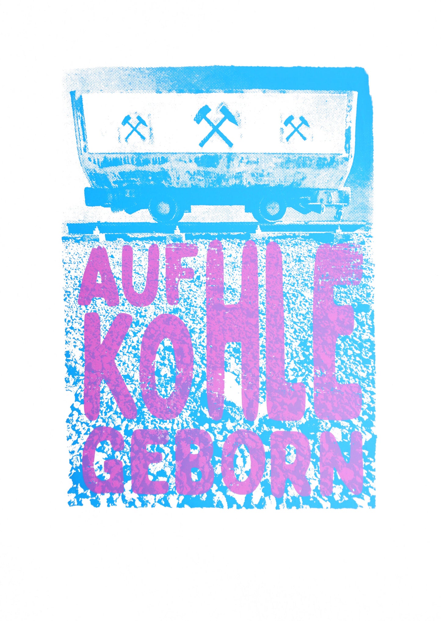 Auf Kohle geborn